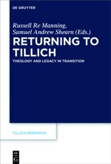 Returning to Tillich : Theology and Legacy in Transition