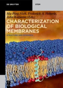 Characterization of Biological Membranes : Structure and Dynamics