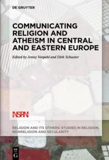 Communicating Religion and Atheism in Central and Eastern Europe