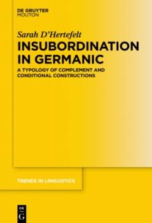 Insubordination in Germanic : A Typology of Complement and Conditional Constructions