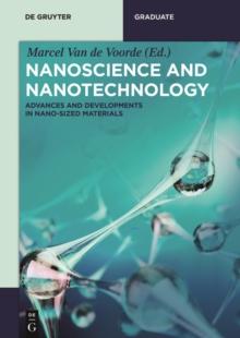 Nanoscience and Nanotechnology : Advances and Developments in Nano-sized Materials