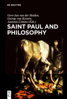 Saint Paul and Philosophy : The Consonance of Ancient and Modern Thought