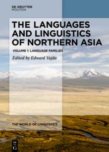 The Languages and Linguistics of Northern Asia : Language Families