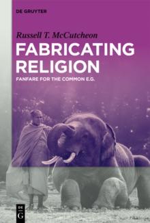 Fabricating Religion : Fanfare for the Common e.g.