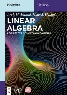 Linear Algebra : A Course for Physicists and Engineers