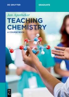 Teaching Chemistry : A Course Book