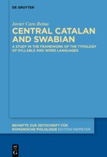 Central Catalan and Swabian : A Study in the Framework of the Typology of Syllable and Word Languages