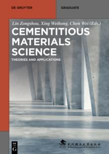 Cementitious Materials Science : Theories and Applications