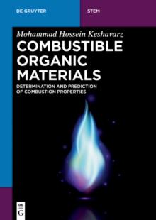 Combustible Organic Materials : Determination and Prediction of Combustion Properties