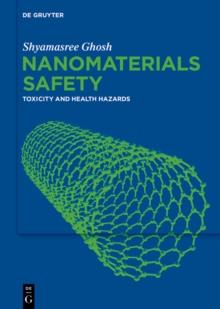 Nanomaterials Safety : Toxicity And Health Hazards