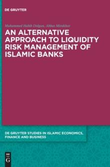 An alternative Approach to Liquidity Risk Management of Islamic Banks