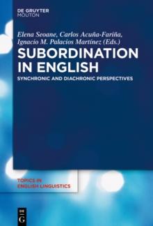 Subordination in English : Synchronic and Diachronic Perspectives