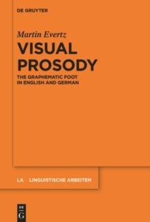 Visual Prosody : The Graphematic Foot in English and German