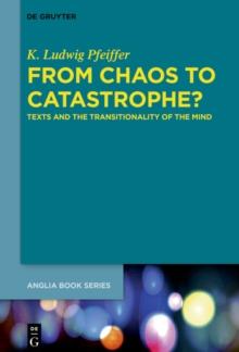 From Chaos to Catastrophe? : Texts and the Transitionality of the Mind