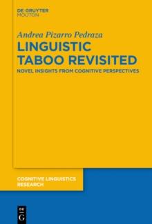 Linguistic Taboo Revisited : Novel Insights from Cognitive Perspectives