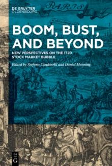 Boom, Bust, and Beyond : New Perspectives on the 1720 Stock Market Bubble