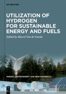 Utilization of Hydrogen for Sustainable Energy and Fuels