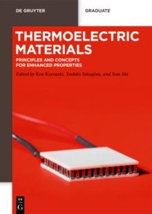 Thermoelectric Materials : Principles and Concepts for Enhanced Properties