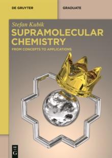 Supramolecular Chemistry : From Concepts to Applications