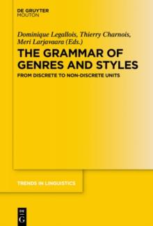 The Grammar of Genres and Styles : From Discrete to Non-Discrete Units