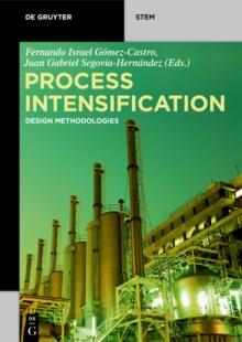 Process Intensification : Design Methodologies