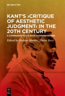 Kant's Critique of Aesthetic Judgment in the 20th Century : A Companion to Its Main Interpretations