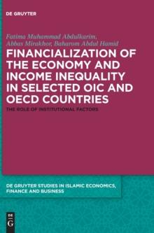 Financialization of the economy and income inequality in selected OIC and OECD countries : The role of institutional factors