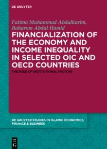 Financialization of the economy and income inequality in selected OIC and OECD countries : The role of institutional factors