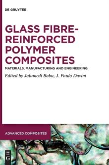 Glass Fibre-Reinforced Polymer Composites : Materials, Manufacturing and Engineering