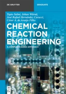 Chemical Reaction Engineering : A Computer-Aided Approach