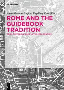 Rome and The Guidebook Tradition : From the Middle Ages to the 20th Century