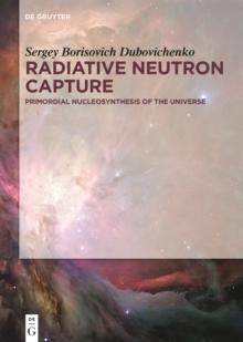 Radiative Neutron Capture : Primordial Nucleosynthesis of the Universe