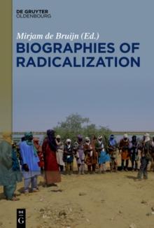 Biographies of Radicalization : Hidden Messages of Social Change