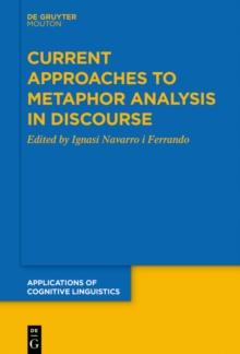 Current Approaches to Metaphor Analysis in Discourse