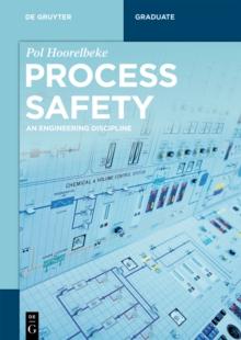 Process Safety : An Engineering Discipline