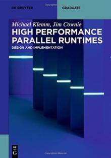 High Performance Parallel Runtimes : Design and Implementation