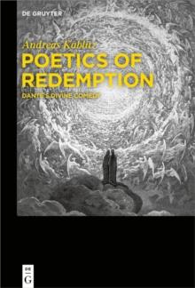 Poetics of Redemption : Dante's Divine Comedy