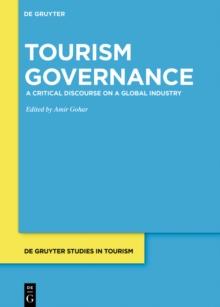 Tourism Governance : A Critical Discourse on a Global Industry