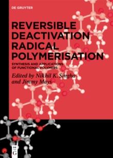 Reversible Deactivation Radical Polymerization : Synthesis and Applications of Functional Polymers