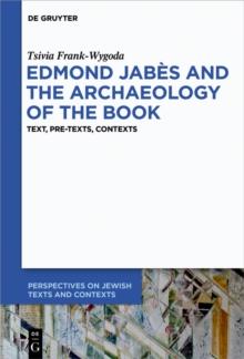 Edmond Jabes and the Archaeology of the Book : Text, Pre-Texts, Contexts