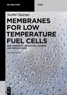 Membranes for Low Temperature Fuel Cells : New Concepts, Single-Cell Studies and Applications