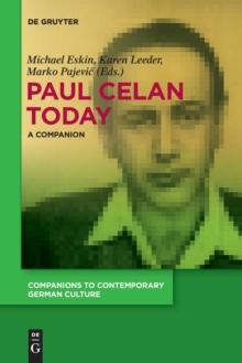 Paul Celan Today : A Companion