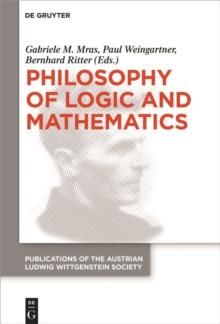 Philosophy of Logic and Mathematics : Proceedings of the 41st International Ludwig Wittgenstein Symposium