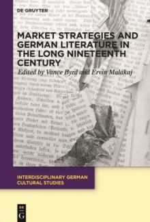 Market Strategies and German Literature in the Long Nineteenth Century