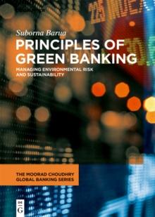 Principles of Green Banking : Managing Environmental Risk and Sustainability