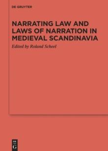 Narrating Law and Laws of Narration in Medieval Scandinavia