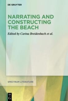 Narrating and Constructing the Beach : An Interdisciplinary Approach