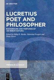 Lucretius Poet and Philosopher : Background and Fortunes of De Rerum Natura