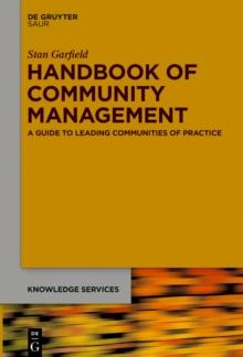 Handbook of Community Management : A Guide to Leading Communities of Practice