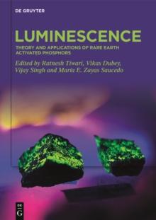 Luminescence : Theory and Applications of Rare Earth Activated Phosphors